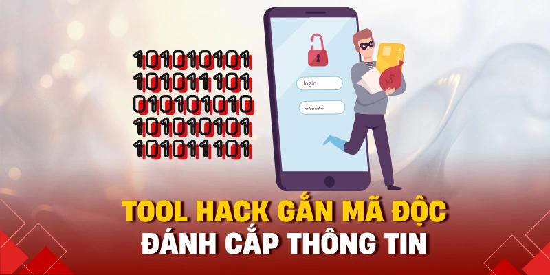 Tool hack gắn mã độc đánh cắp thông tin
