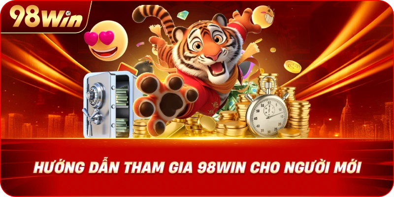huong-dan-tham-gia-98win-cho-nguoi-moi